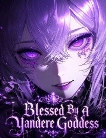 Blessed By A Yandere Goddess