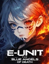 E-UNIT: The Blue Angels of Death.