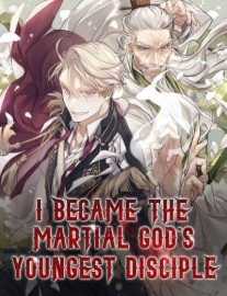 I Became the Martial God's Youngest Disciple