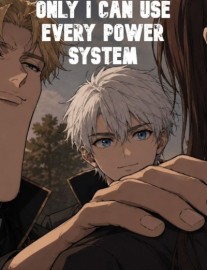 Only I Can Use Every Power System