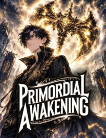 Primordial Awakening: My Bloodline Evolves Infinitely