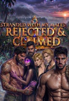 Stranded with my mates: Rejected &amp; Claimed