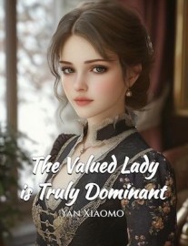 The Valued Lady is Truly Dominant