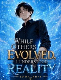 While Others Evolved, I Understood Reality