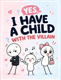 Yes, I Have a Child with the Villain